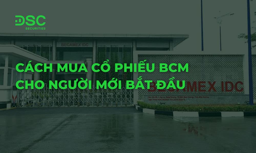 Cách mua cổ phiếu BCM cho người mới bắt đầu