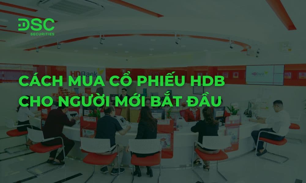 Cách mua cổ phiếu HDB cho người mới bắt đầu