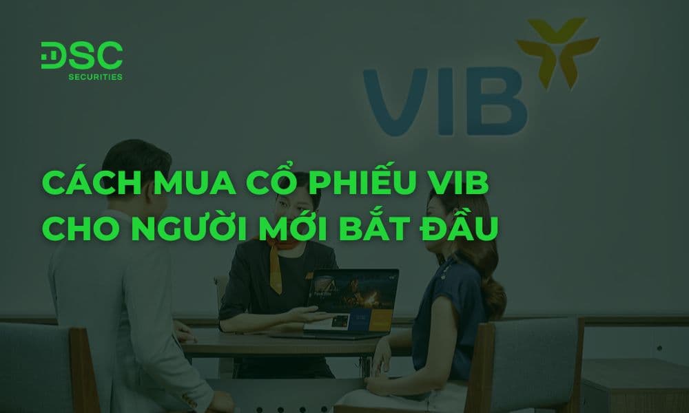 Cách mua cổ phiếu VIB cho người mới bắt đầu