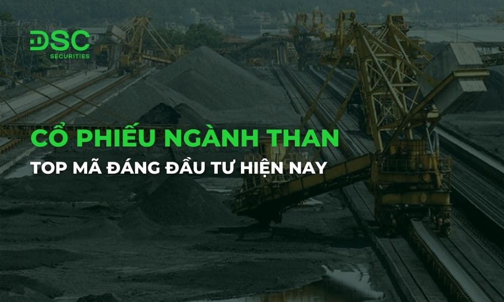 Top 4 các mã cổ phiếu ngành Than nổi bật nhất hiện nay