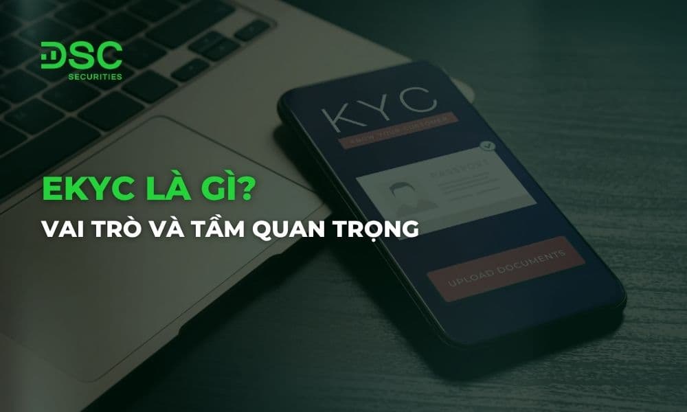 eKYC là gì? Vai trò và tầm quan trọng trong đầu tư chứng khoán