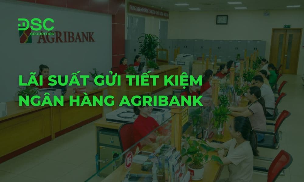 Lãi suất gửi tiết kiệm ngân hàng Agribank