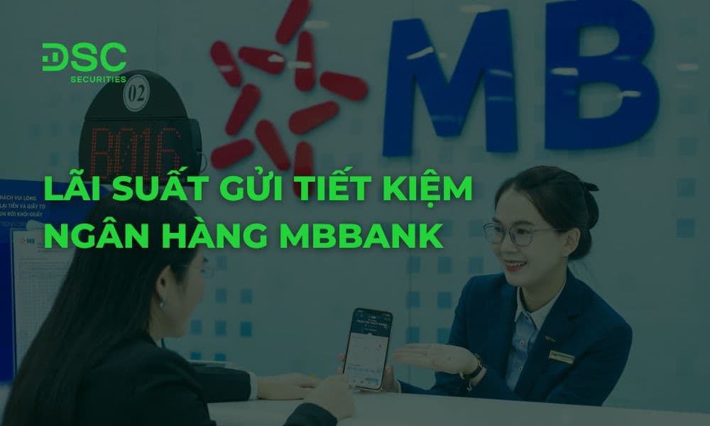 Lãi suất gửi tiết kiệm ngân hàng MBBank