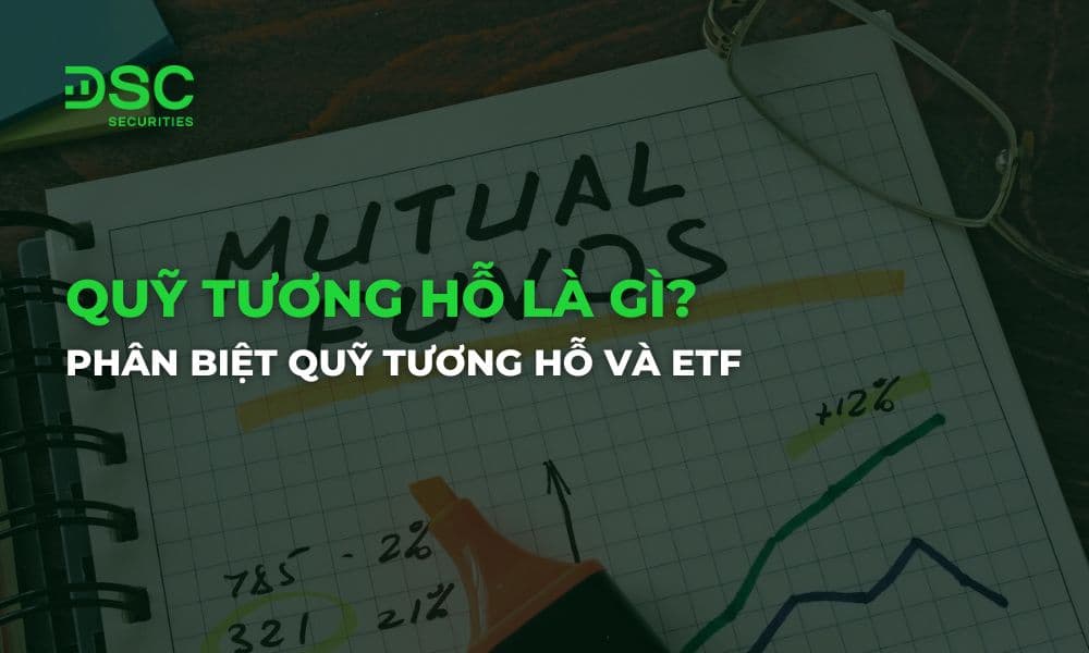 Quỹ tương hỗ là gì? Phân biệt quỹ tương hỗ và ETF