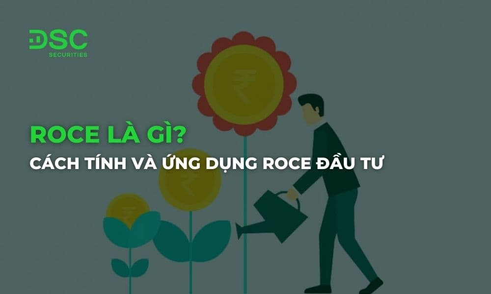 ROCE là gì? Cách tính và ứng dụng ROCE đầu tư chứng khoán