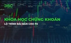 Khóa học chứng khoán cho người mới: lộ trình bài bản cho F0