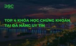 Top 4 khóa học chứng khoán tại Đà Nẵng uy tín