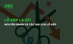 Lỗ kép là gì? Nguyên nhân, tác hại và 4 cách phòng tránh