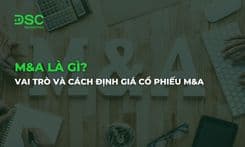 M&A là gì? Vai trò và cách định giá cổ phiếu M&A