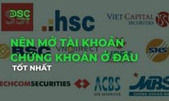 Nên mở tài khoản chứng khoán ở đâu tốt nhấ