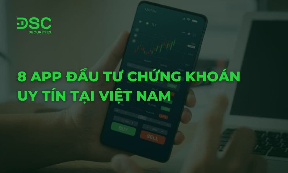 Top 8 app đầu tư chứng khoán uy tín tại Việt Nam 2026