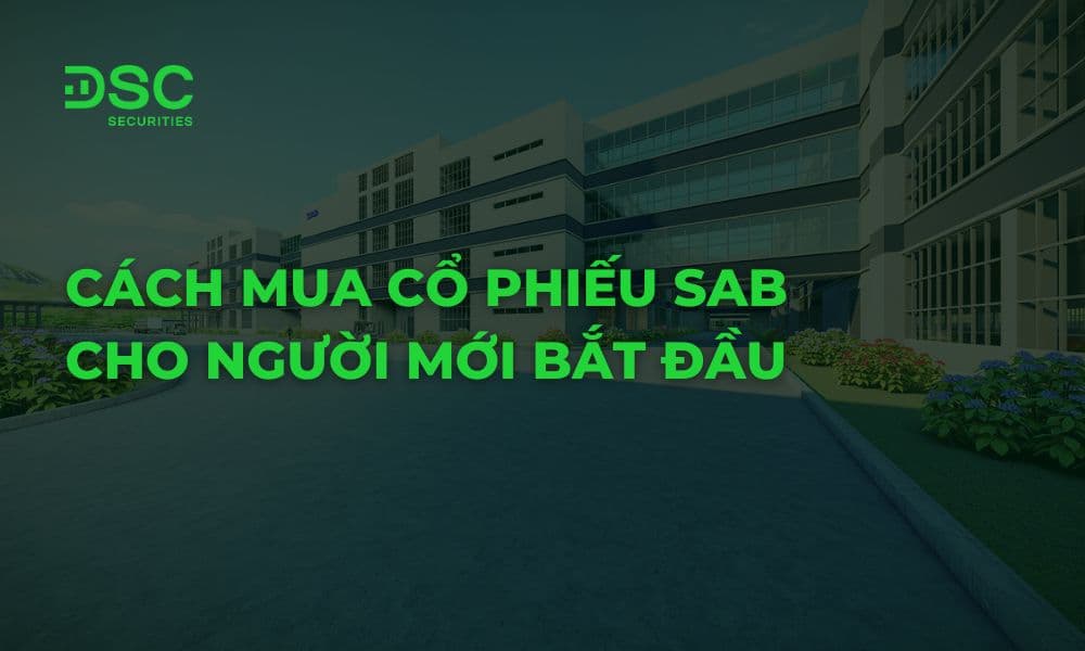 Cách mua cổ phiếu SAB cho người mới bắt đầu